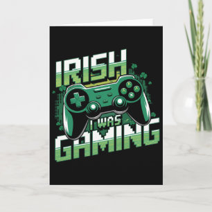 Irish I Was Gaming Funny St Patricks Day Gamer Boy Card