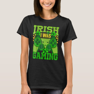 Irish I Was Gaming Funny St Patricks Day Gamer Boy T-Shirt