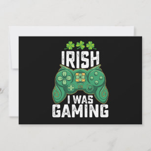 Irish I Was Gaming Gamer Games St Patrick's Day Invitation