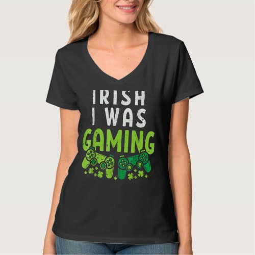 Irish I Was Gaming  St Patricks Day Gamer Boys Men T_Shirt
