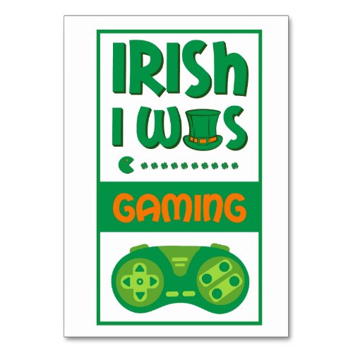 Irish I Was Gaming St Patricks Day  Table Number