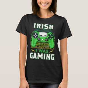 Irish I Was Gaming Video Controller Irish Gamer T-Shirt