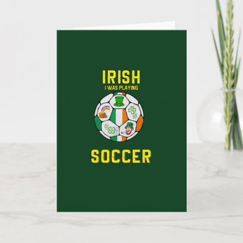 Irish I Was Playing Soccer _ Ireland Pun Card