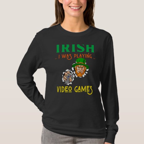Irish I Was Playing Video Games St Pattys Day Gam T_Shirt