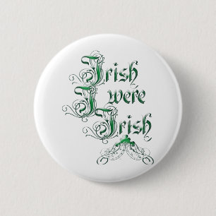 Irish I Were Irish Button