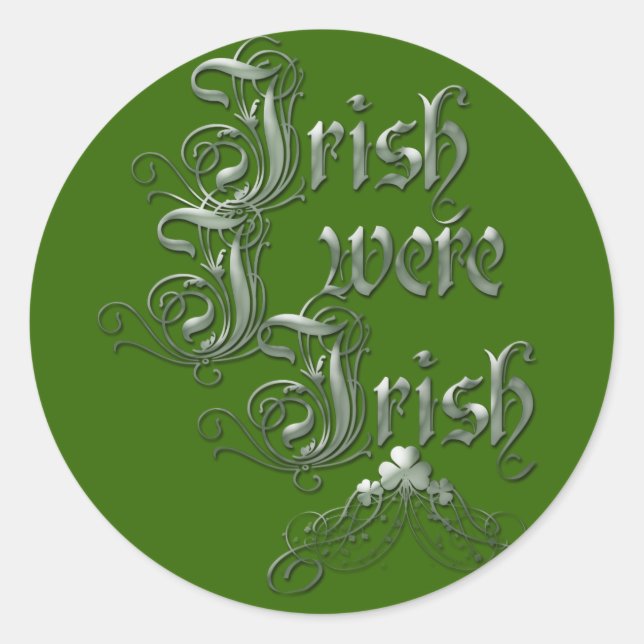 Irish I Were Irish Classic Round Sticker (Front)