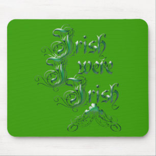 Irish I Were Irish Mouse Pad