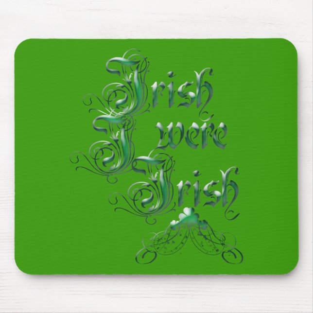 Irish I Were Irish Mouse Pad (Front)