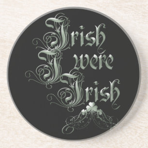 Irish I Were Irish Sandstone Coaster