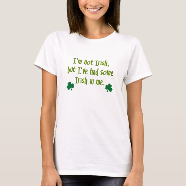 Irish In Me T-Shirt (Front)