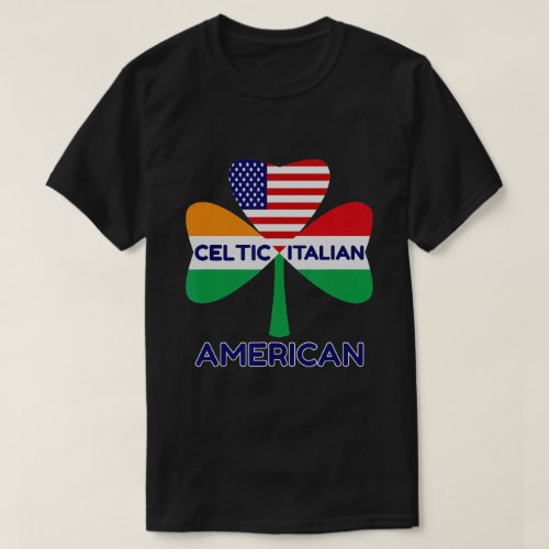 Irish Italian American Flag And Celtic Shamrock T_Shirt