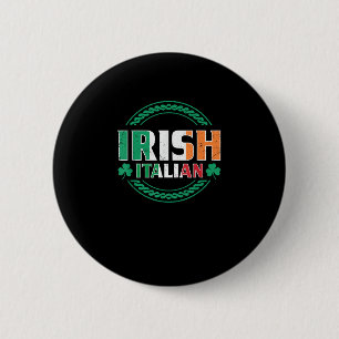 Irish Italian Flag Half Irish Half Italian St Patr Button