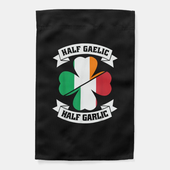 Irish Italian Half Gaelic Half Garlic Saint Patric Garden Flag (Front)