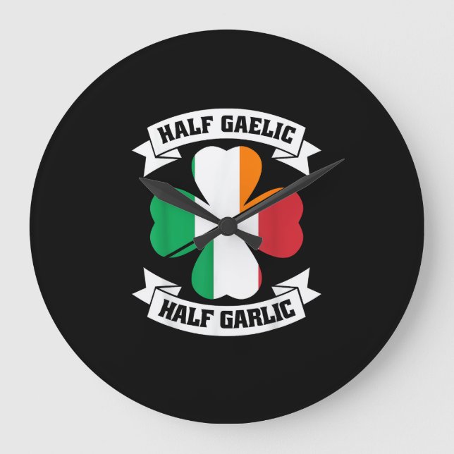 Irish Italian Half Gaelic Half Garlic Saint Patric Large Clock (Front)