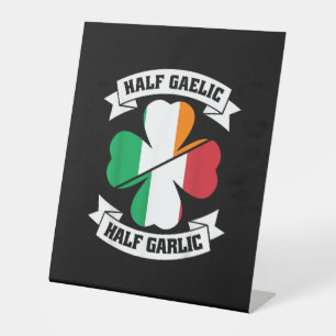 Irish Italian Half Gaelic Half Garlic Saint Patric Pedestal Sign