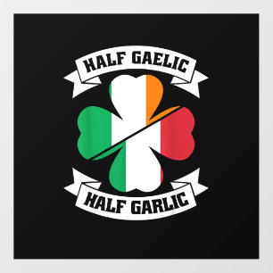 Irish Italian Half Gaelic Half Garlic Saint Patric Wall Decal
