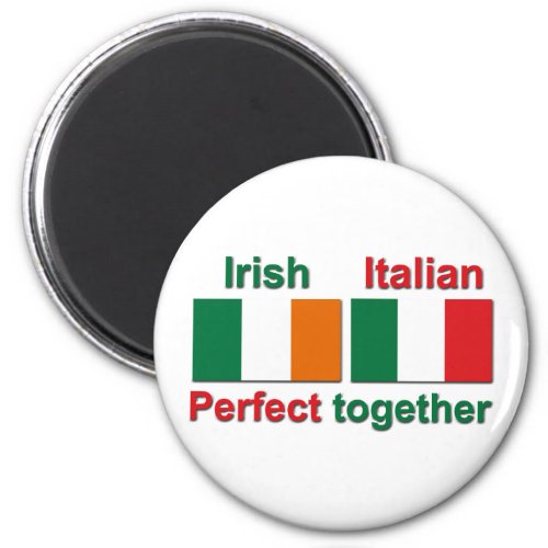 Irish Italian _ Perfect Together Magnet