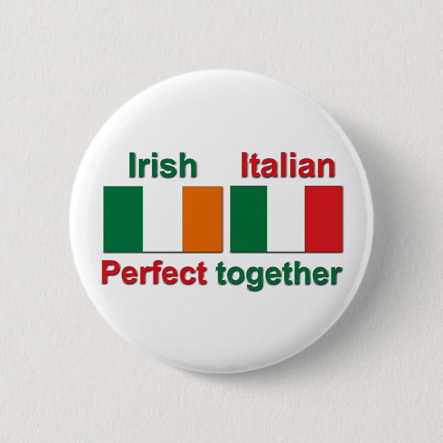 Irish Italian - Perfect Together! Pinback Button (Front)