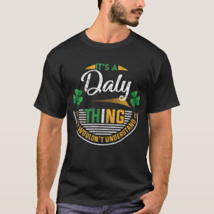 Irish - It's A Daly Thing T-Shirt