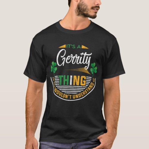Irish _ Its a Gerrity Thing T_Shirt