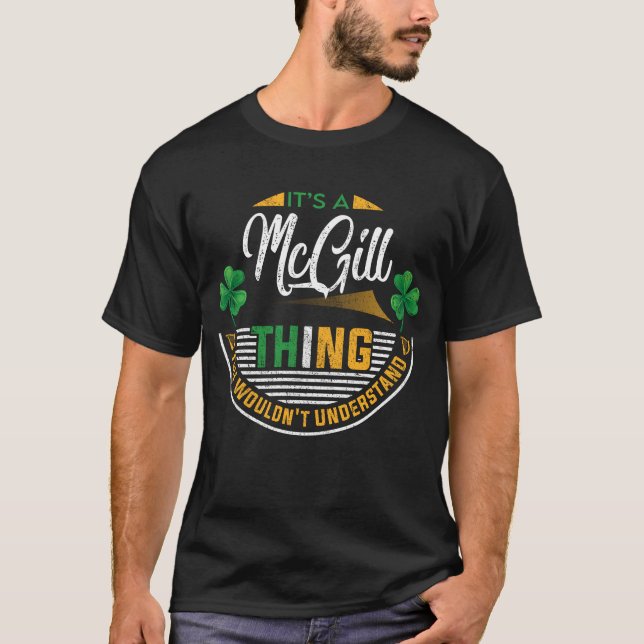 Irish - It's a McGill Thing T-Shirt (Front)