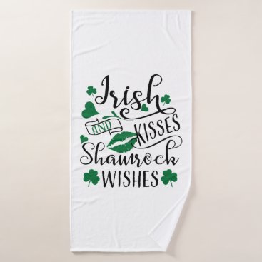 Irish Kisses and Shamrock Wishes Bath Towel