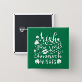 Irish Kisses and Shamrock Wishes Pinback Button (Front & Back)