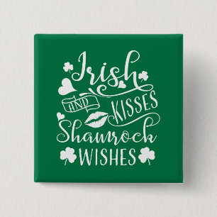 Irish Kisses and Shamrock Wishes Pinback Button