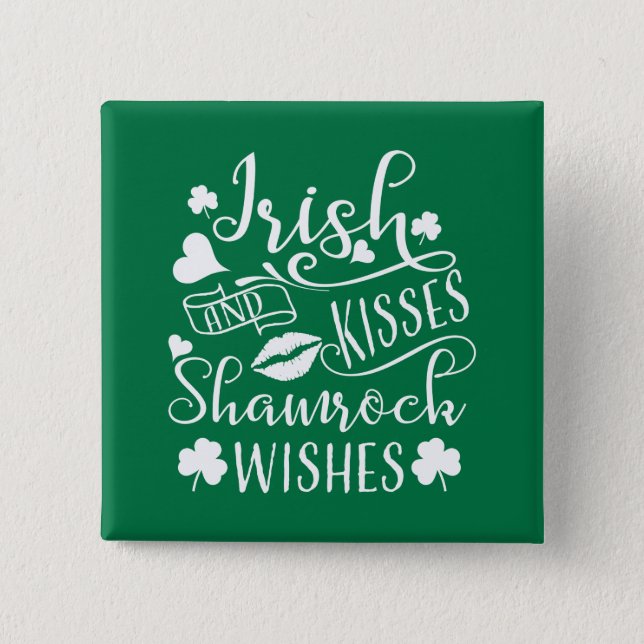 Irish Kisses and Shamrock Wishes Pinback Button (Front)