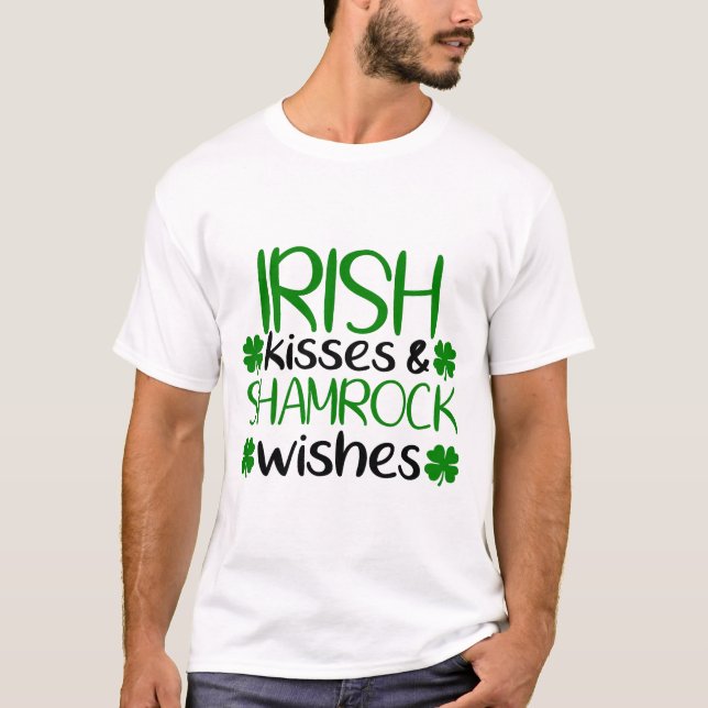 Irish Kisses & Shamrock Wishes T-Shirt (Front)