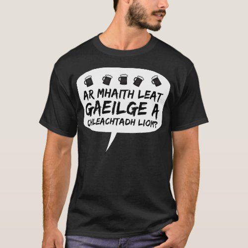 Irish Language Do you want to practice Gaelic with T_Shirt