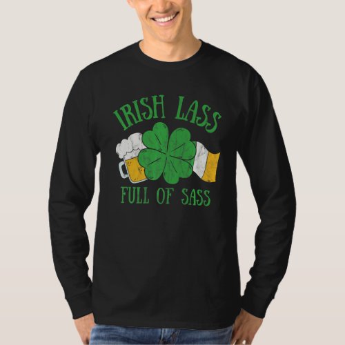 Irish Lass Full Of Sass  Funny Beer Shamrock Irish T_Shirt