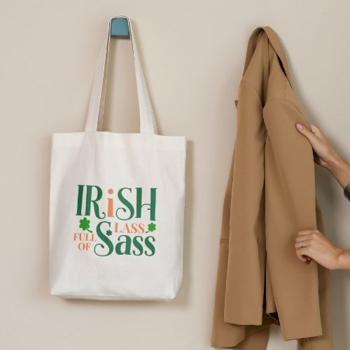 Irish Lass Full Of Sass Funny St Patricks Day Tote Bag
