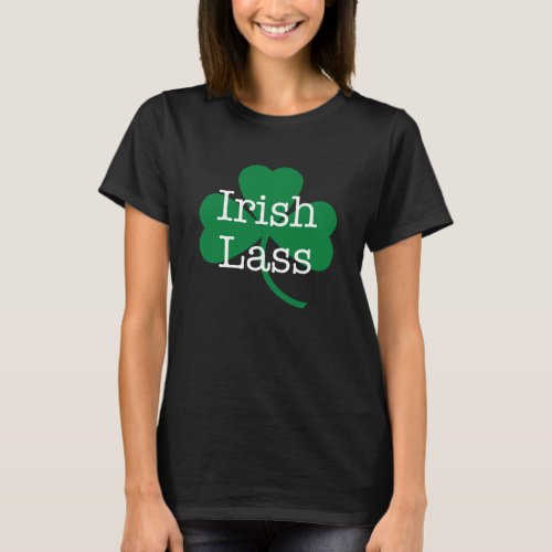 Irish Lass Green Shamrock St Paddys Day T_Shirt