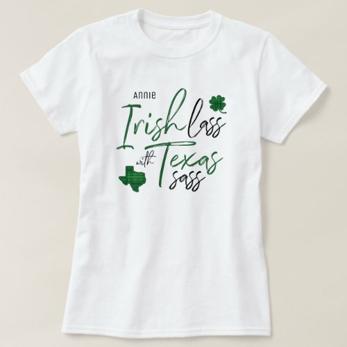 Irish Lass with Texas Sass T_Shirt