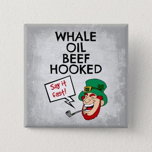Irish Lesson Whale Oil Beef Hooked Leprechaun Pinback Button