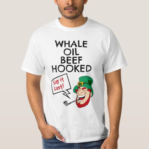 Irish Lesson Whale Oil Beef Hooked Leprechaun T_Shirt