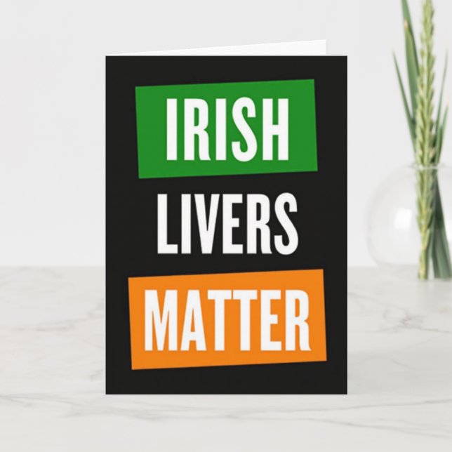 Irish Livers Matter Funny Card (Front)