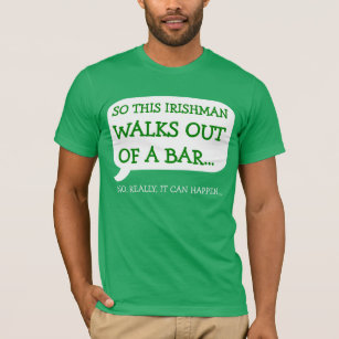 Irish man walks out of bar t-shirt