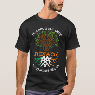 Irish MAXWELL Family Name Our Love Runs Deeper T-Shirt