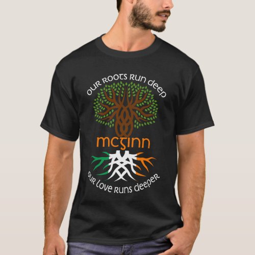 Irish MCGINN Family Name Our Love Runs Deeper T_Shirt