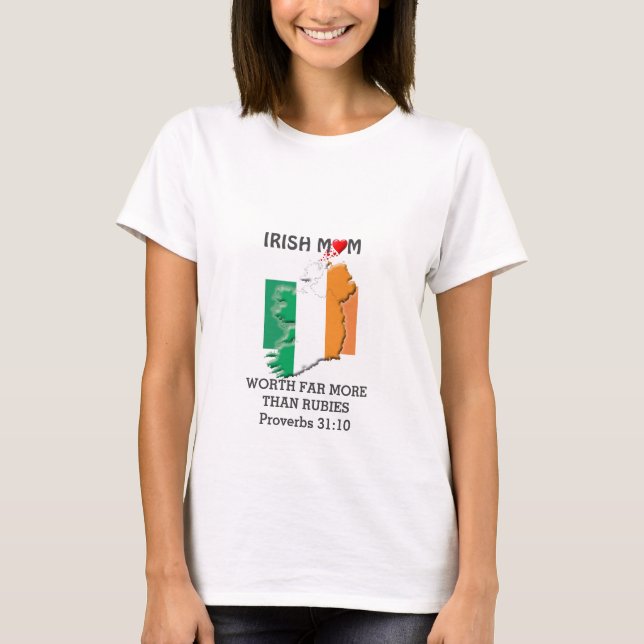 IRISH MOM More Than Rubies PROVERBS 31 T-Shirt (Front)
