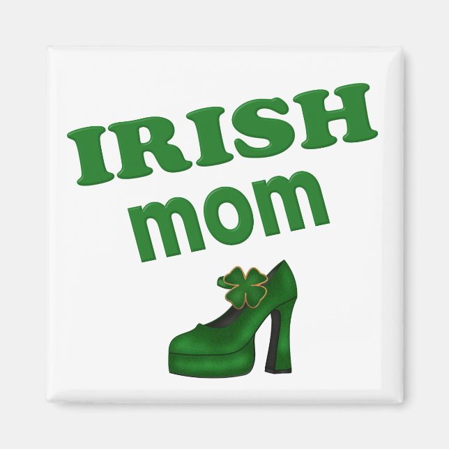 Irish Mom With High Heel Magnet (Front)