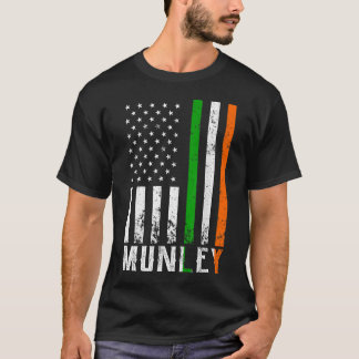 Irish MUNLEY Family American Flag Ireland Flag T-Shirt
