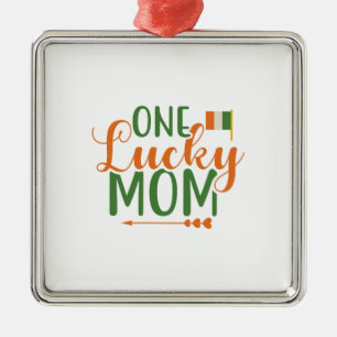 Irish One Lucky Mom Metal Ornament