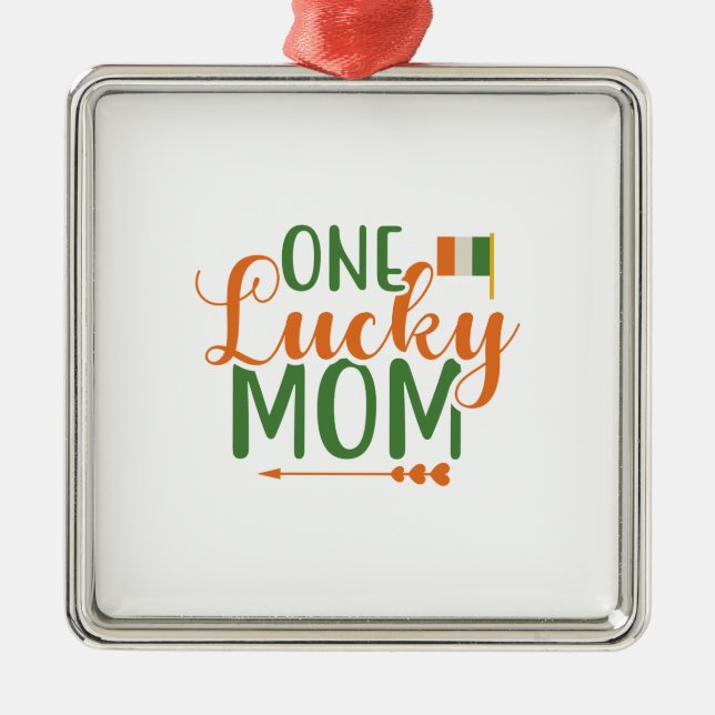 Irish One Lucky Mom Metal Ornament (Front)