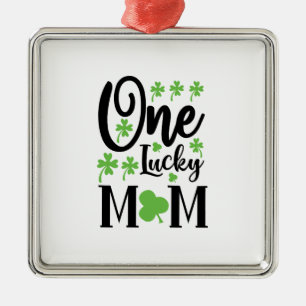 Irish One Lucky Mom Metal Ornament
