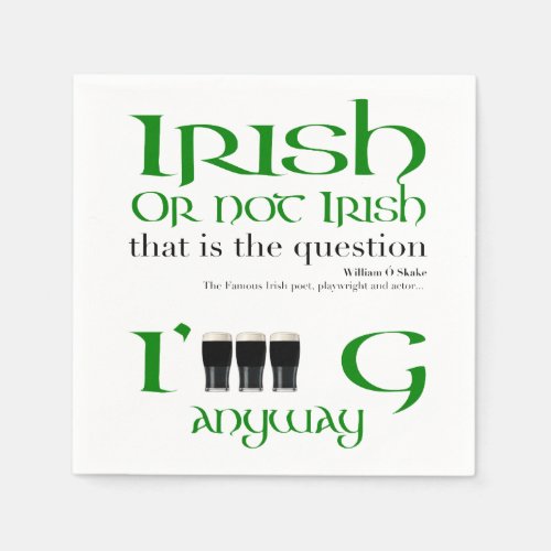 Irish or not Irish Original St Patrick P Napkin