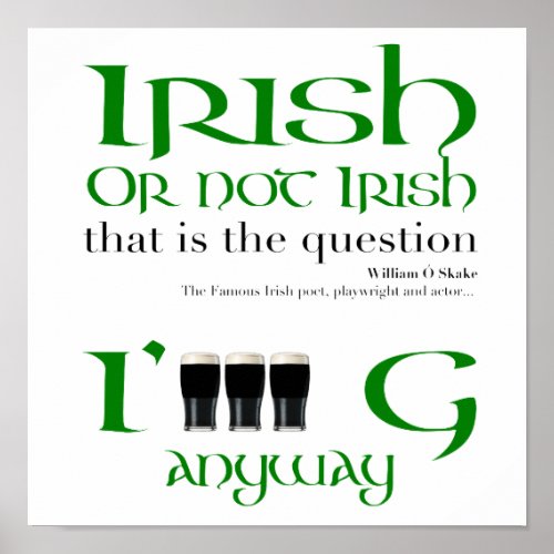 Irish or not Irish Original St Patricks Day SmSqP Poster