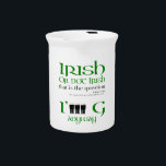 Irish or not Irish St Patrick's Day White Pitcher<br><div class="desc">...  That is the question ;) Not a Gangster,  but Guiness or Green ;) - Design on white ceramic pitcher. Matching home products,  party supplies,  greeting card and more... </div>
